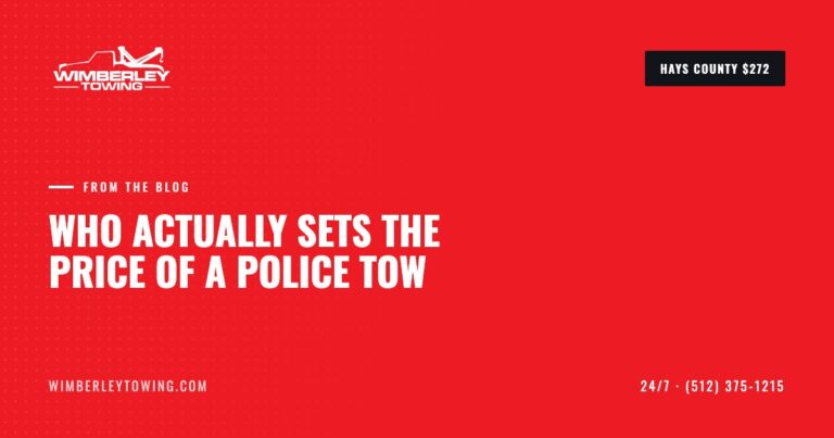 What a police-authorized tow actually costs in Hays County, and who sets that price